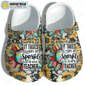 Back To School Crocs It Takes A Lots of Sparkle to be a Teacher Clog Shoes